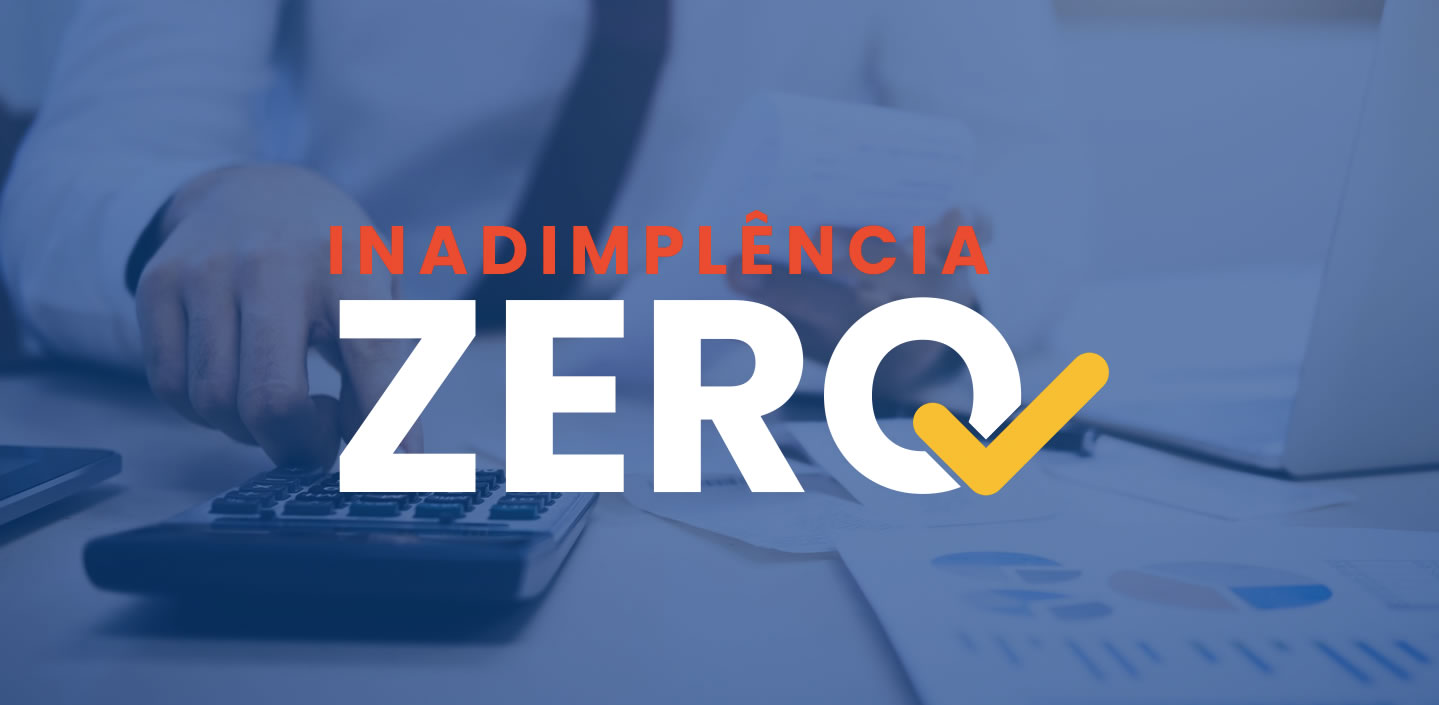 INADIMPLÊNCIA ZERO